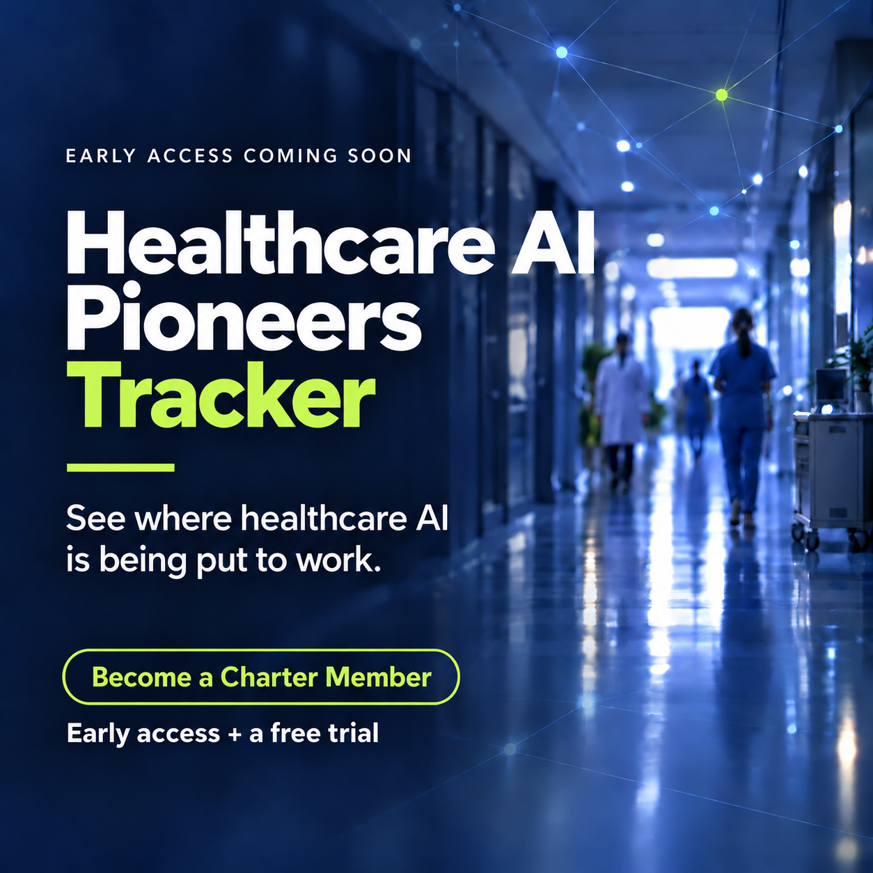 Early Access Coming Soon: The Healthcare AI Pioneers Tracker